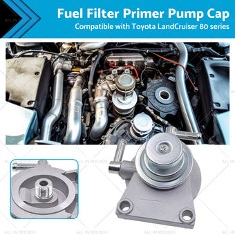 compare product Fuel Filter Primer Pump Cap Suitable for Toyota LandCruiser 80 series HZJ80 1HZ