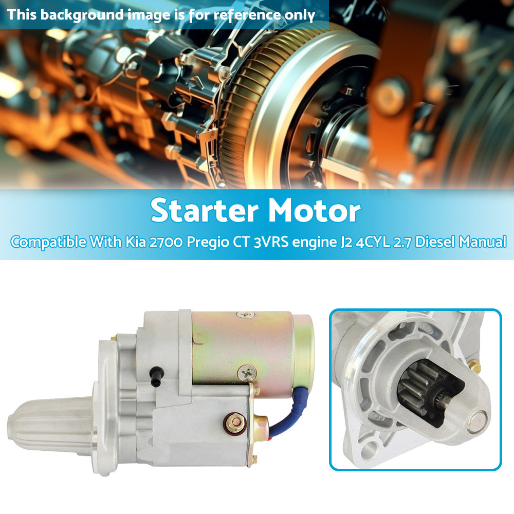 {{ Starter Motor Suitable For Kia 2700 Pregio CT 3VRS J2 4CYL 2. 7 Manual 02-08 }} - Buy Car Parts Online at {{ Kaka Auto Parts }}.