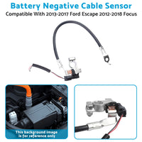 Battery Negative Cable Sensor Suitable For 2013-2017 Ford Escape / 2012-2018 Ford Focus