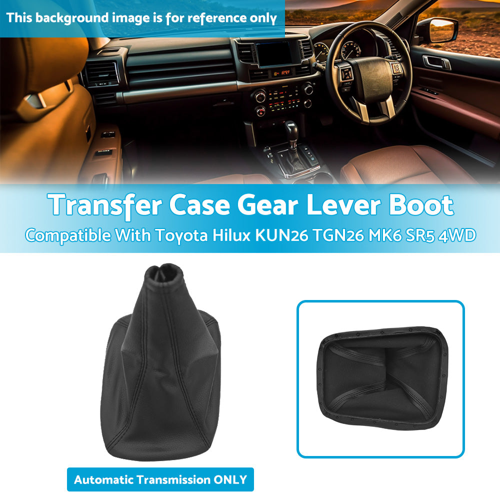 {{ Transfer Case Gear Lever Boot Suitable For Toyota Hilux KUN26 TGN26 MK6 SR5 Auto }} - Buy Car Parts Online at {{ Kaka Auto Parts }}.