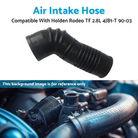Air Intake Hose Pipe Suitable For Holden Rodeo TF Diesel 2.8L 4Cyl 4JB1-T 1990-2003