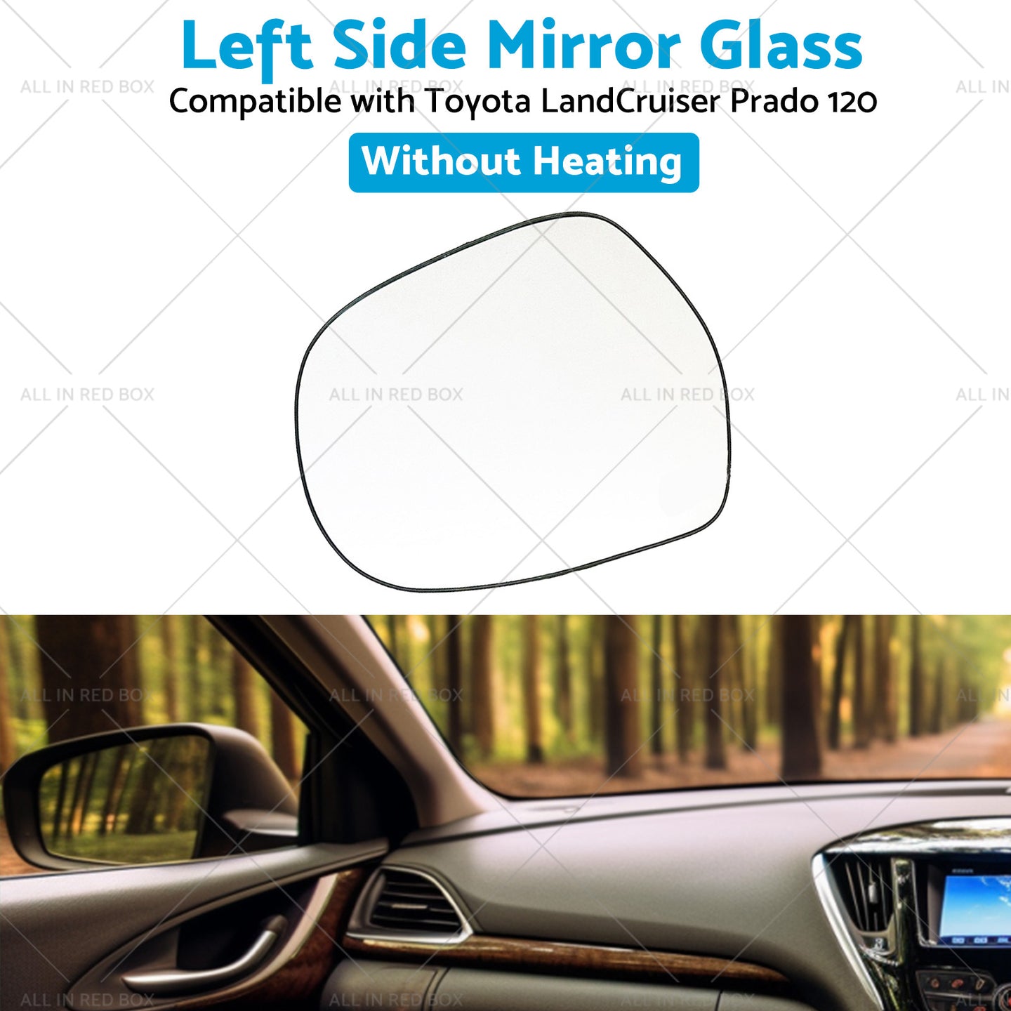 {{ Left side Mirror Glass Suitable for Toyota LandCruiser Prado 120 03-09 NO Heated }} - Buy Car Parts Online at {{ Kaka Auto Parts }}.